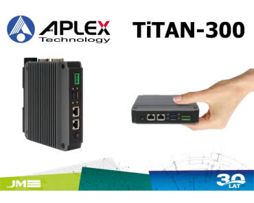 Aplex TiTAN-300: wzmocniony i kompaktowy komputer przemysłowy
