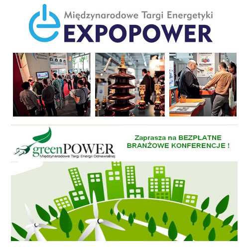 Międzynarodowe Targi Energetyki EXPOPOWER i Międzynarodowe Targi Energii Odnawialnej GREENPOWER 