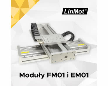 Moduły liniowe FM01 i EM01 od LinMot