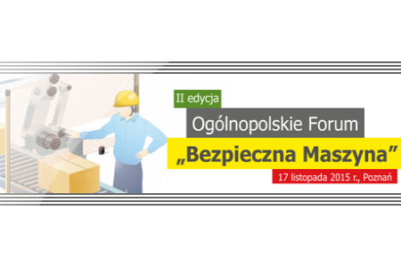 II edycja Forum Bezpieczna Maszyna