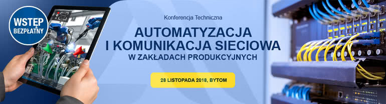 Automatyzacja i komunikacja sieciowa: Konferencja Techniczna w Bytomiu 