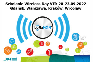 VII edycja bezpłatnych szkoleń Wireless Day na temat LoRaWAN, 20-23.09.2022, Gdańsk-Warszawa-Kraków-Wrocław. Zapisz się!