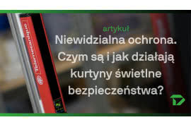 Niewidzialna ochrona - Czym są i jak działają kurtyny świetlne bezpieczeństwa?