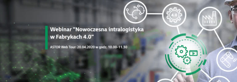 ASTOR Web Tour 2020 - Nowoczesna intralogistyka w Fabrykach 4.0 