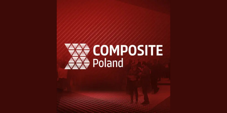 Composite Poland - Targi Technologii i Zastosowań Materiałów Kompozytowych 