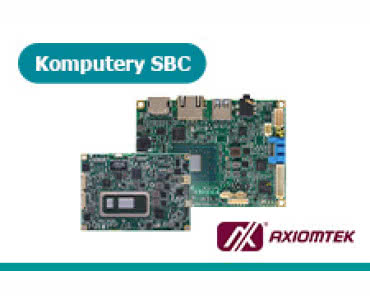 Pełen Wybór Wśród Standardów SBC 3,5"/NANO/PICO/SoC/PCIe Od Axiomtek