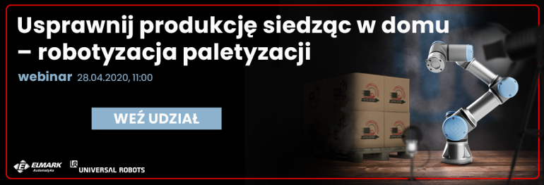 Webinarium "Usprawnij produkcję siedząc w domu – robotyzacja paletyzacji" 