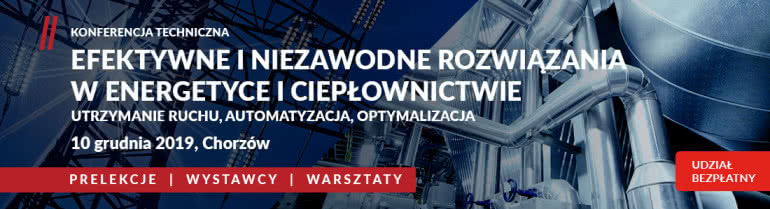 Efektywne i niezawodne rozwiązania w energetyce i ciepłownictwie 