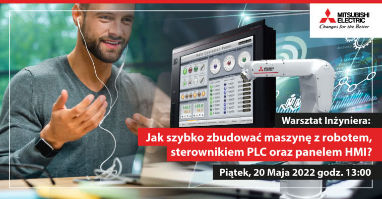 Warsztat Inżyniera: Jak szybko zbudować maszynę z robotem, sterownikiem PLC oraz panelem HMI? 