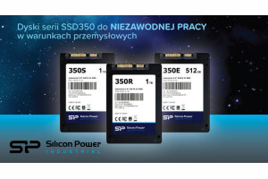 Dyski przemysłowe serii SSD350 do niezawodnej pracy w warunkach przemysłowych