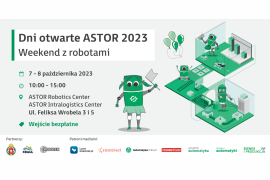 Dni Otwarte ASTOR 2023: Weekend z robotami