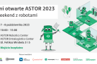 Dni Otwarte ASTOR 2023: Weekend z robotami 