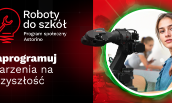 Astorino – marzeniem w nowoczesnej szkole? Rusza program społeczny „Roboty do szkół”