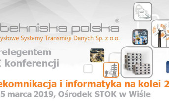 Tekniska Polska Sp. z o. o na konferencji - Telekomunikacja i Informatyka na Kolei