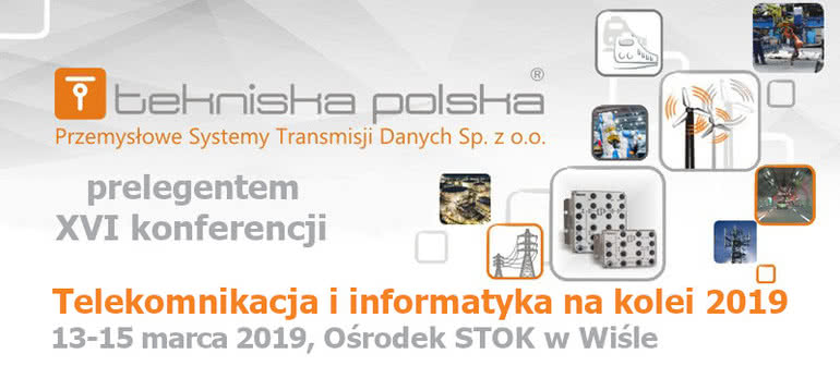 Tekniska Polska Sp. z o. o na konferencji - Telekomunikacja i Informatyka na Kolei 