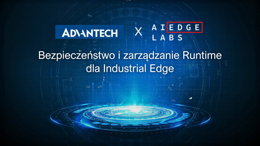 Cyberbezpieczenstwo przemysłowe: Advantech nawiązał partnerstwo z AI EdgeLabs
