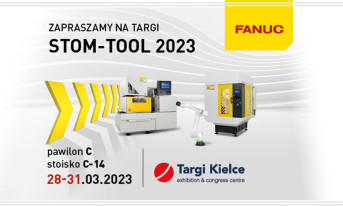 FANUC Polska zaprasza na XVI edycję Targów Obróbki Metali, Obrabiarek i Narzędzi STOM-TOOL 28-31 marca br., Targi Kielce