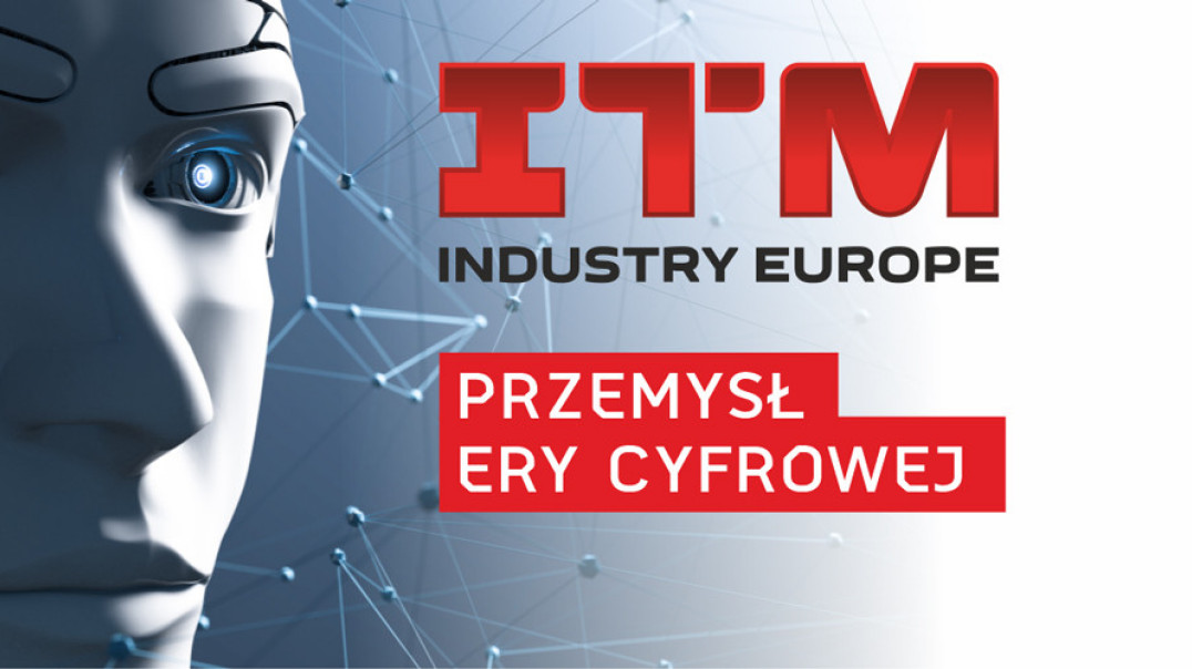ITM INDUSTRY EUROPE - Przemysł Ery Cyfrowej