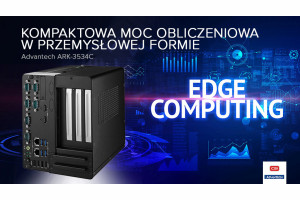Advantech ARK-3534C - kompaktowa moc obliczeniowa w przemysłowej formie