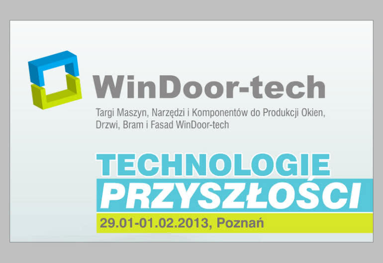 WinDoor-tech 2013 - Targi Maszyn i Komponentów do Produkcji Okien, Drzwi, Bram i Fasad 
