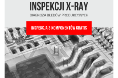 Usługi szybkiej inspekcji X-RAY! Inspekcja 3 komponentów GRATIS! 