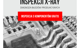 Usługi szybkiej inspekcji X-RAY! Inspekcja 3 komponentów GRATIS!