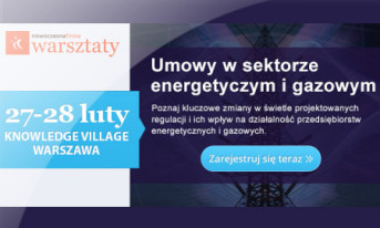 Nowoczesna Firma SA zaprasza na warsztaty "Umowy w sektorze energetycznym i gazowym - najnowsze regulacje prawne"