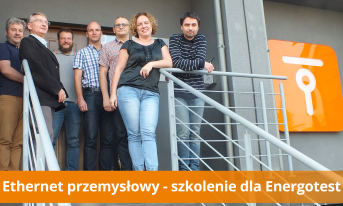 Ethernet przemysłowy - przeszkoleni pracownicy Energotest Sp. z o.o.