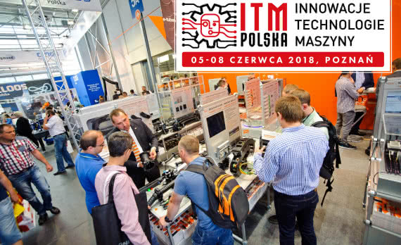 Innowacje, technologie, maszyny - za miesiąc branżowe targi ITM Polska 2018 