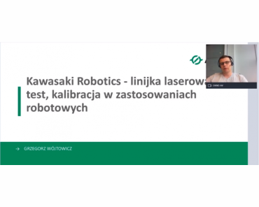 Webinar „Kawasaki Robotics – linijka laserowa, test, kalibracja w zastosowaniach robotowych”