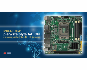 MIX-Q670A1 - pierwsza płyta AAEON z Intel® Core™ 13. Generacji