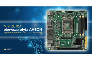 MIX-Q670A1 - pierwsza płyta AAEON z Intel® Core™ 13. Generacji