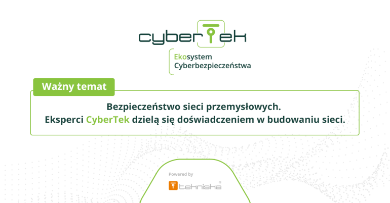 CyberTek 2019 | Ważny temat | Bezpieczeństwo sieci przemysłowych. 