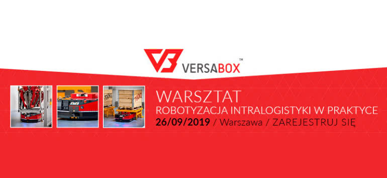 Robotyzacja intralogistyki w praktyce - II spotkanie w ramach VersaBox Academy 