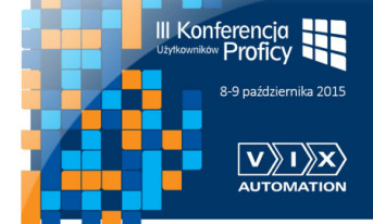 Zbliża się III Konferencja Użytkowników Proficy