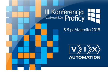 Zbliża się III Konferencja Użytkowników Proficy