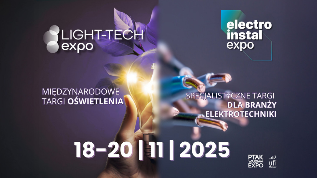 Electro Instal & Light-Tech Expo 2025 - targi elektrotechniki, oświetlenia i automatyki budynkowej