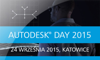 Wkrótce Autodesk Day 2015