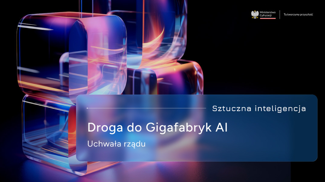 Polska otwiera drogę do budowy Gigafabryki AI. Rząd przyjął uchwałę gwarantującą wielomilionowe inwestycje w moc obliczeniową