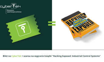 Bilet na CyberTek = szansa na wygranie książki “Hacking Exposed: Industrial Control Systems”