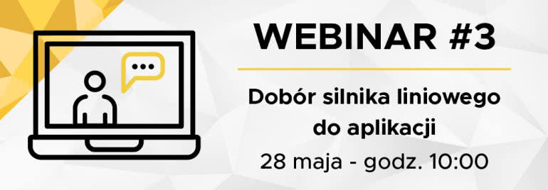 DARMOWY WEBINAR - Dobór silnika liniowego do aplikacji 