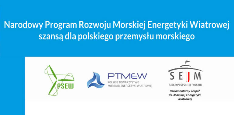 Konferencja "Narodowy Program Rozwoju Morskiej Energetyki Wiatrowej szansą dla polskiego przemysłu morskiego" 