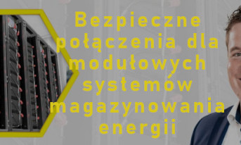 Bezpieczne połączenia dla modułowych systemów magazynowania energii