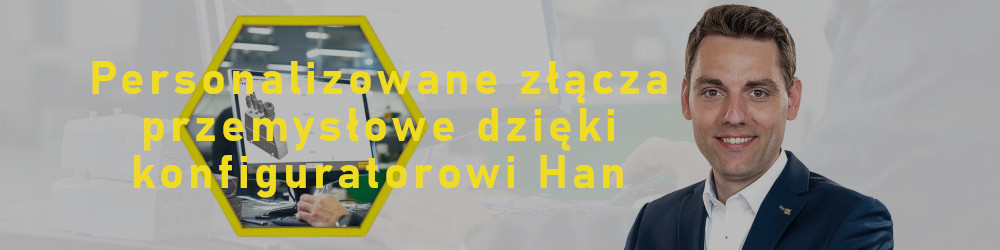 Personalizowane złącza przemysłowe dzięki konfiguratorowi Han