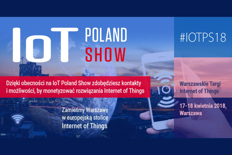 Targi Internetu Rzeczy "IoT Poland Show" 