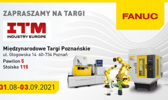 FANUC Polska zaprasza na targi ITM INDUSTRY EUROPE 2021