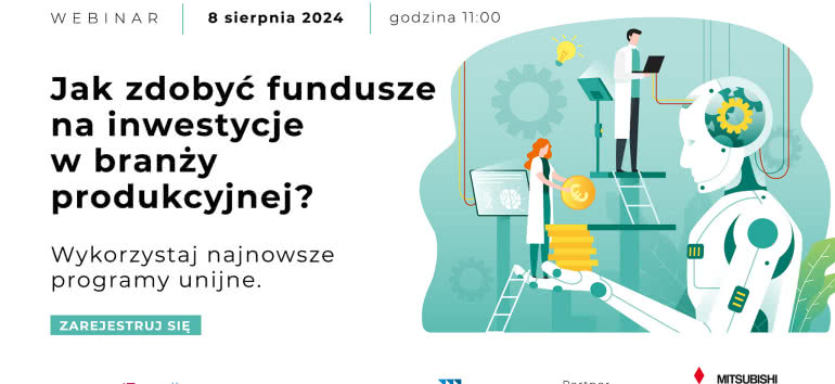 Jak zdobyć fundusze na inwestycje w branży produkcyjnej? Wykorzystaj najnowsze programy unijne 