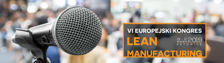 VI Europejski Kongres Lean Manufacturing 