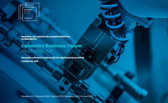 Cykl konferencji Dynamics Business Forum Przemysł 4.0 