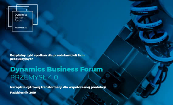 Cykl konferencji Dynamics Business Forum Przemysł 4.0 